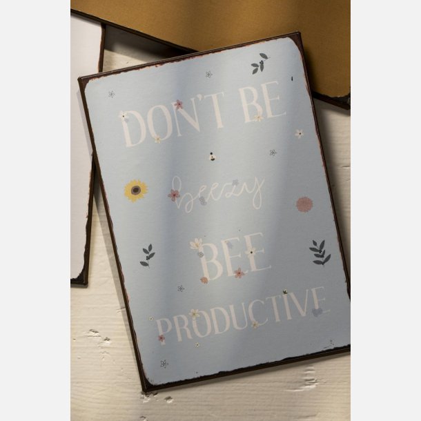 Metalskilt Don't be beezy bee productive