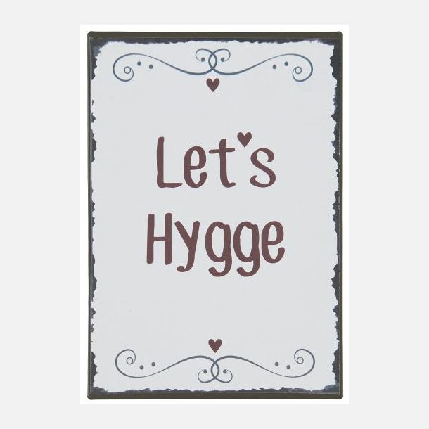 Metalskilt Let's Hygge