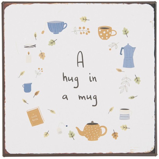 skilt A hug in a mug